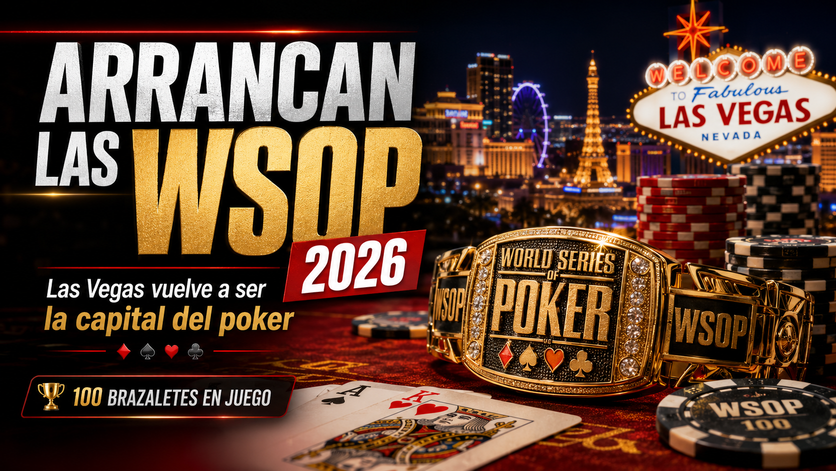 Las WSOP 2026 levantan el telón en Las Vegas