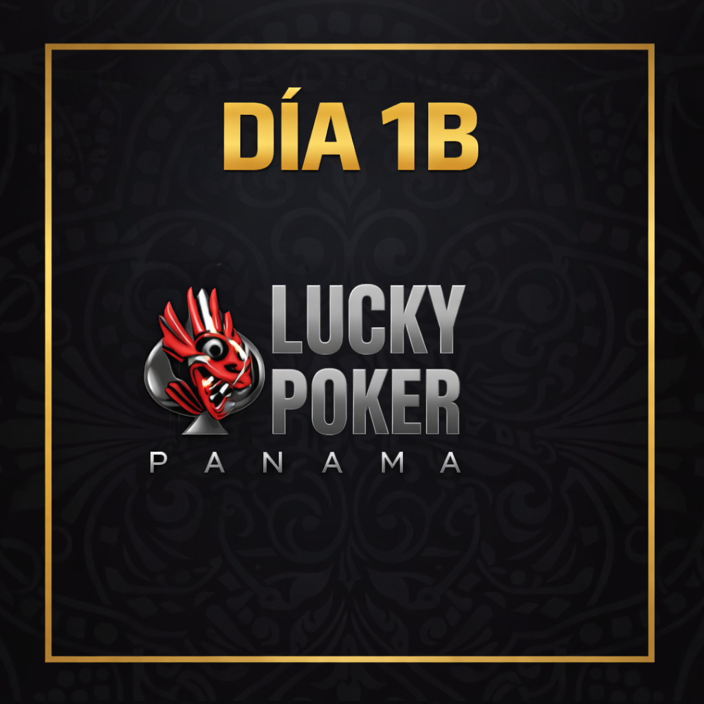 Main Event 100K GTZ, Día 1B – Lucky Poker Panamá