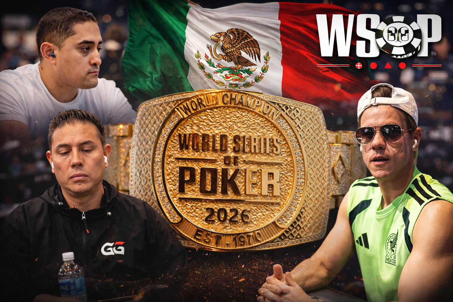 Mexicanos en la WSOP 2026: así fue el cierre azteca de las acciones en el festival más importante del mundo