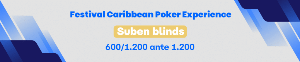 Nivel 8 – Evento Principal – Caribbean Poker Experience, Día 1B – Festival Caribbean Poker Experience